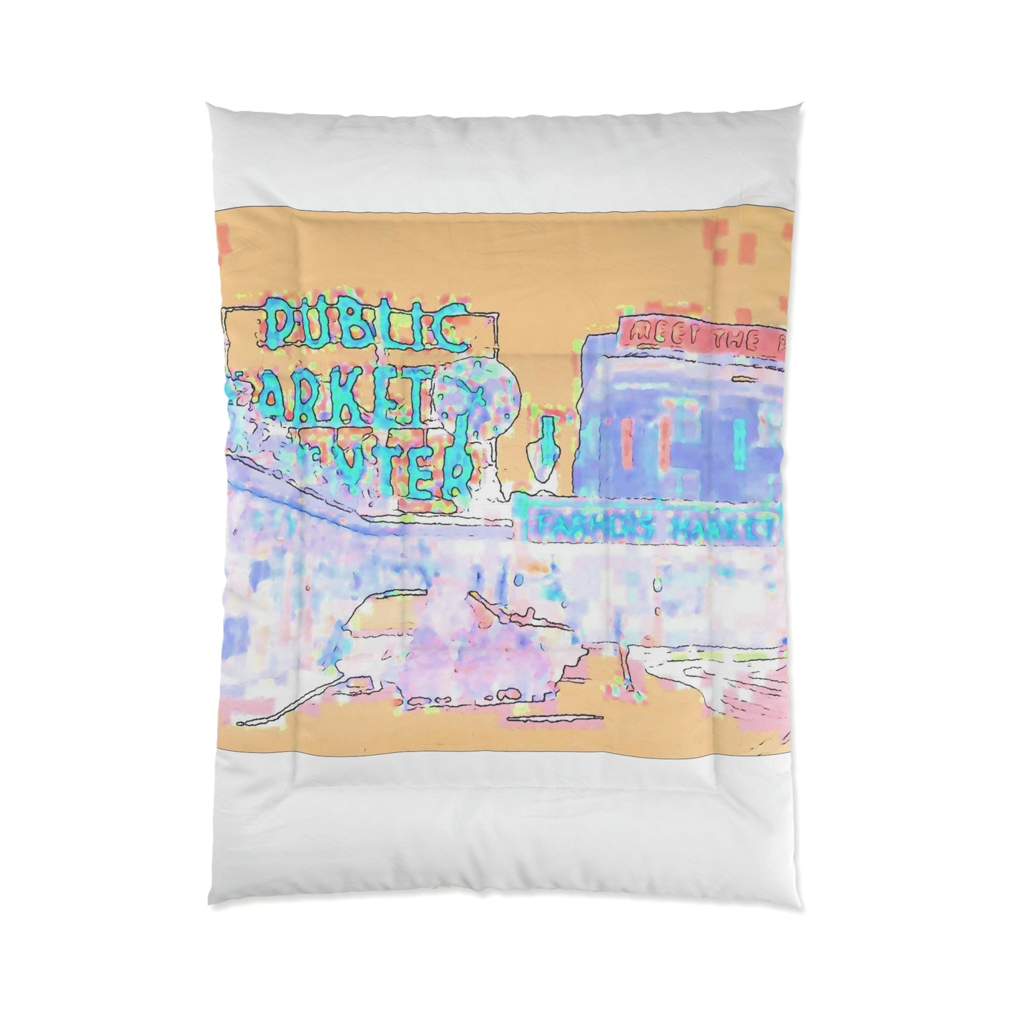 Comforter ... If You Can't Be At The Market Today .. "Pike Place Market Will Be With You!"