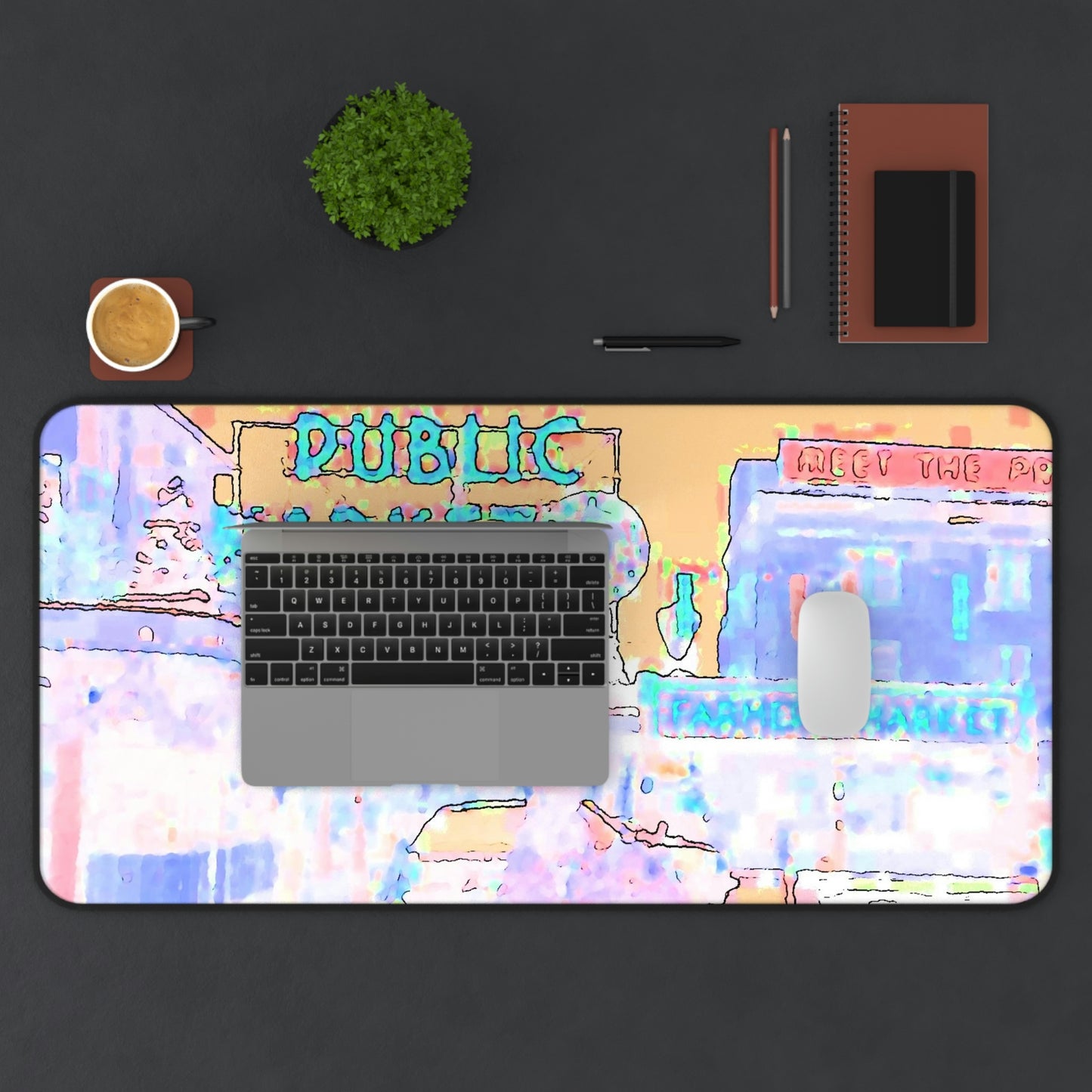 Desk Mat ... "As You Work At The Desk ... Or Sit At Your European Bistro Table ... Or Outside  At The Picnic Table ... "Think PPM: 'Pike-Place-Market' .."
