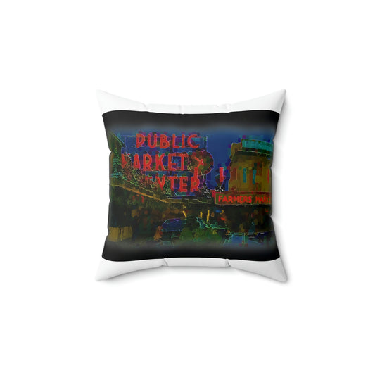 Spun Polyester Square Pillow .... Spun Polyester Square Pillow ... 'A Public Market Made World Famous ... Sleepless-In-Seatle' ... "Pike Place Market_2"